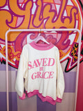 Saved By Grace Sweatshirt